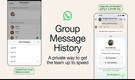 WhatsApp rolls out Group Message History feature to help new members catch up instantly