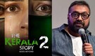 Anurag Kashyap slams The Kerala Story 2, calls the filmmaker ‘greedy’ and the film ‘propaganda’