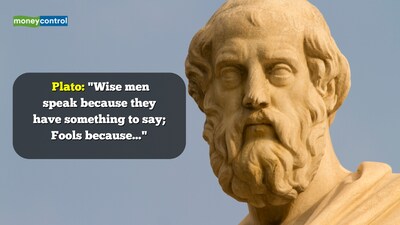 Quote of the Day by 'Father of Political Philosophy' Plato: "Wise men speak because they have something to say; Fools because..."