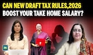 New Draft Rules 2026: Will your take-home salary increase?