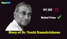 Failed IIT JEE, Won Nobel Prize: Story of Dr Venki Ramakrishnan for students who couldn't clear JEE Main