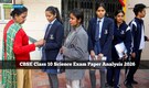 CBSE Class 10 Science Exam Analysis 2026: Students found science paper moderate and new exam pattern easy - full analysis inside