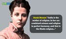 Quote of the Day by Annie Besant: "India is the mother of religion. In her are combined science and religion in perfect harmony, and that is the Hindu religion..."