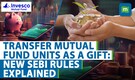 New SEBI Update: How to Transfer Mutual Fund Units Without Tax Impact