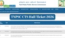 TNPSC CTS Hall Ticket 2026 Released, Check Direct Link to Download Here