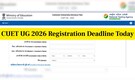 CUET UG 2026 Last Date: Registration window closing today at cuet.nta.nic.in, apply here