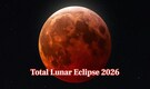 Total lunar eclipse 2026: India to witness 'Blood Moon' eclipse for a very short duration, check peak time here