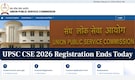 UPSC CSE 2026: Registration for 933 posts closes today @ upsconline.nic.in; direct link here to apply