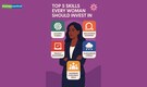 Top 5 Skills Every Woman Professional Should Invest In