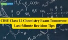 CBSE class 12 Chemistry exam tomorrow: Last-minute smart revision hacks to boost your score