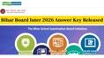 BSEB class 12 answer key 2026 out: Evaluation in progress, result to be declared by this date