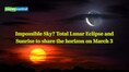 Total Lunar Eclipse on March 3: Blood Moon and Sunrise to appear at the same time— How is this possible?