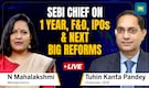 EXCLUSIVE INERVIEW OF SEBI CHAIRMAN TUHIN KANTA PANDEY ON 1 YEAR IN OFFICE