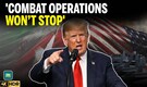 Trump Unleashes 'Full Force' Operation Mode Against Iran, Warns Of More Casualties