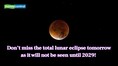 Last Total Lunar Eclipse until 2029, arrives tomorrow — Why you should not miss this night sky event?