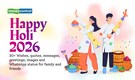 Happy Holi 2026: 30+ Wishes, quotes, messages, greetings, images and WhatsApp status for family and friends