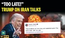 “Too Late” for Talks: Trump Says Iran Military, Leadership Gone
