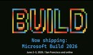 Microsoft Build 2026 announced: Check dates, expected announcements and more