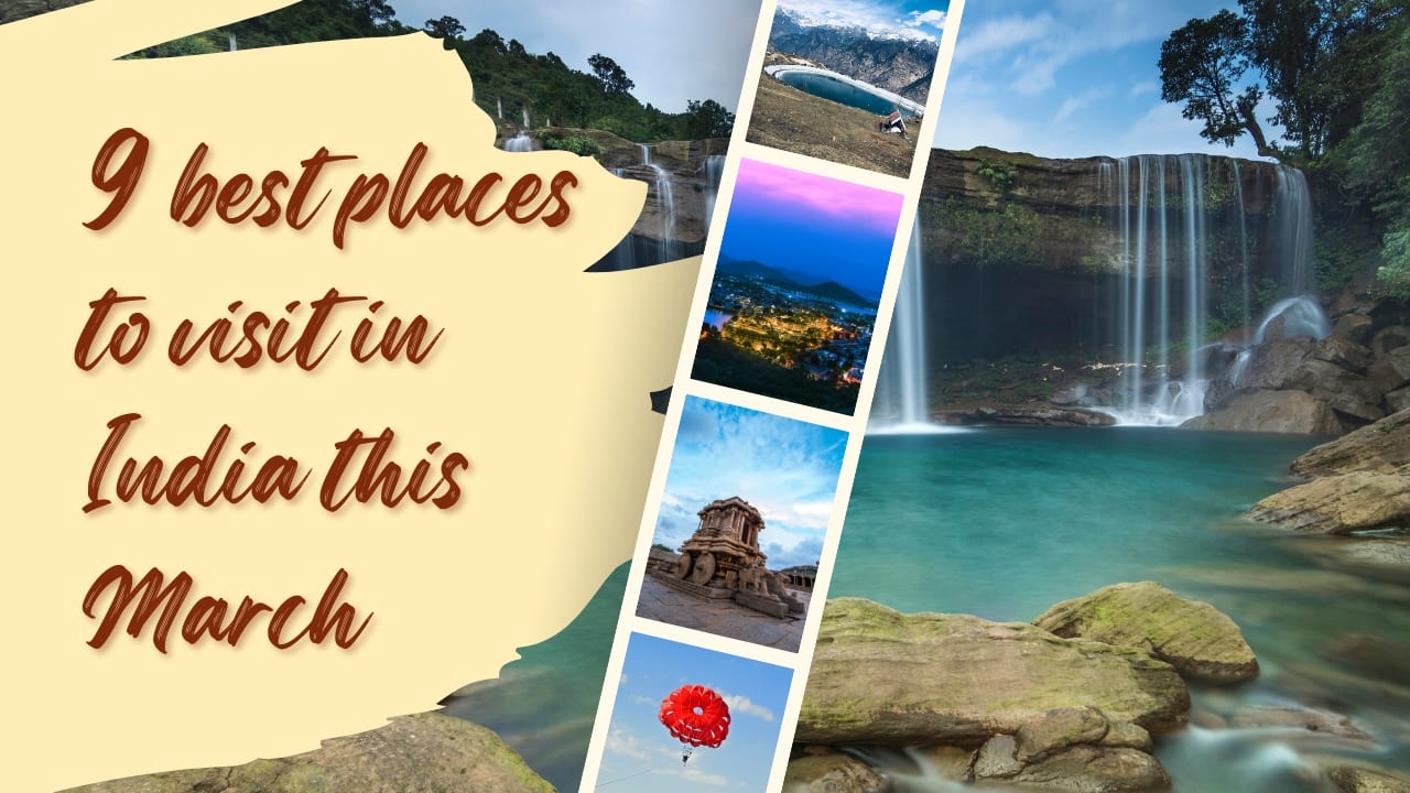 Travel plans hit by the Middle East crisis? 9 best places to visit in India this March