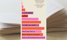 Book Extract | Femonomics: The Life-Changing, Data-Driven Guide to Making Better Choices at Home and at Work