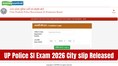 UP Police SI Exam 2026: City slip out at uppbpb.gov.in; check exam city and date, direct link here