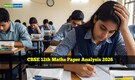 CBSE 12th Maths Paper Analysis: Exam moderate but lengthy — student feedback and expert review here