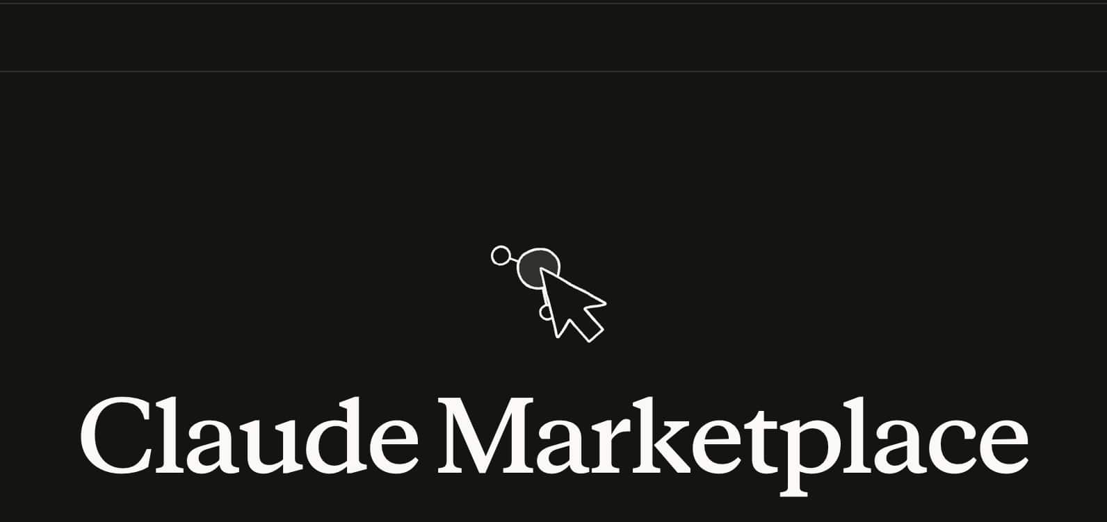 Anthropic launches Claude Marketplace to help enterprises access AI tools from partners
