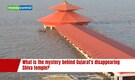 What is the mystery behind Gujarat's disappearing Shiva temple?