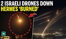 ON CAM: Iran ‘BURNS’ Two Israeli Hermes Drones; IRGC Mocks IDF | Watch