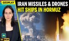 Iran Fires Missiles Across Middle East As Ships Hit In Gulf | Hormuz Crisis Deepens