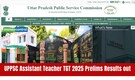 UPPSC TGT Assistant Teacher 2025 Prelims results out: Check subject-wise shortlisted candidates, direct link here