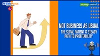 Not business as usual – The slow, patient & steady path to profitability