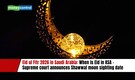 Eid ul Fitr 2026 in Saudi Arabia: When is Eid in KSA - Supreme court announces Shawwal moon sighting date