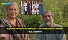 Rejected 100 Times for Marriage: He became India's famous 'Rs 2 Doctor' with the woman who never left his side