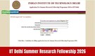 IIT Delhi opens Summer Fellowship 2026 applications for UG, PG students, offering free stay & stipend; direct link here to apply