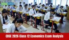 CBSE 2026 Class 12 Economics Exam Analysis: Paper moderate and balanced; here’s what students and experts say