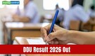 DDU Result 2026 out for UG and PG courses at ddugu.ac.in; direct link here to download marksheet
