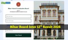 BSEB 12th Result 2026 for Arts, Commerce & Science stream declared @ bsebexam.com; direct link here