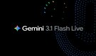 Google announces Gemini 3.1 Flash Live with improved voice interactions and lower latency
