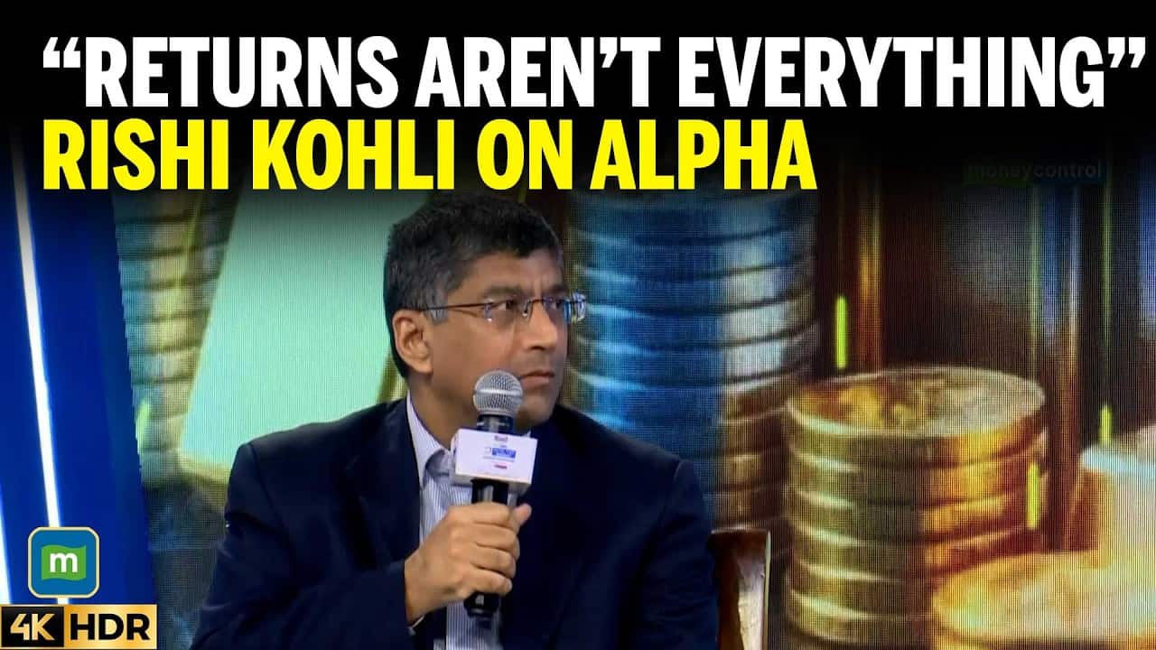 Focus on Alpha, Not Just Headline Returns, Says Rishi Kohli