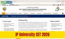 IP University CET 2026 registration extended till April 11; direct link here to apply now