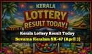 Kerala Lottery Result Today (April 3) Announced: Suvarna Keralam SK-47 winning numbers for Friday, check list here