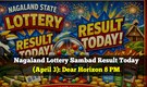 Nagaland Lottery Result Today (8 PM) April 3: Check Dear Horizon lucky draw winners, first prize Rs 1 crore