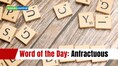 Word of the Day: Anfractuous