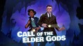 Call of the Elder Gods gets a release date