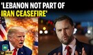 U.S. Asserts Iran Ceasefire Excludes Lebanon, Trump Dispatches Negotiators For Talks