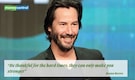 Quote of the day by Keanu Reeves, 
