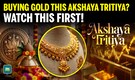 Buying Gold This Akshaya Tritiya? Don’t Make These Mistakes