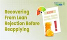 Personal loan rejected? Here’s how to reapply smartly and get quick approval