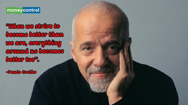 Quote of the day by Brazilian novelist, Paulo Coelho, "When we strive ...